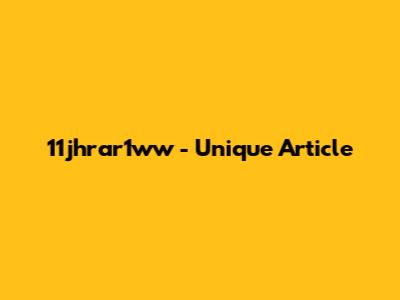 11jhrar1ww - Unique Article