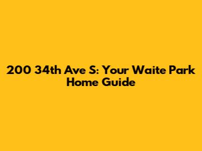 200 34th Ave S: Your Waite Park Home Guide