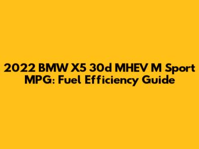 2022 BMW X5 30d MHEV M Sport MPG: Fuel Efficiency Guide