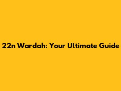 22n Wardah: Your Ultimate Guide