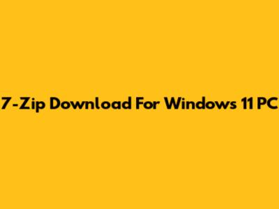 7-Zip Download For Windows 11 PC