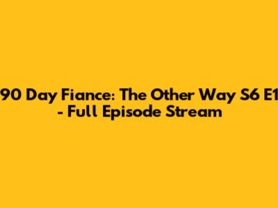 90 Day Fiance: The Other Way S6 E1 - Full Episode Stream