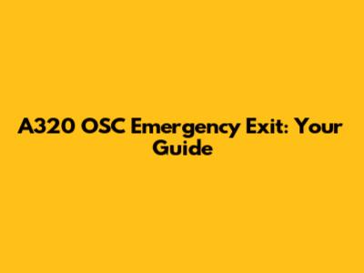 A320 OSC Emergency Exit: Your Guide