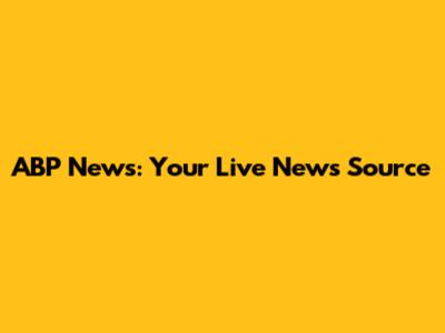 ABP News: Your Live News Source