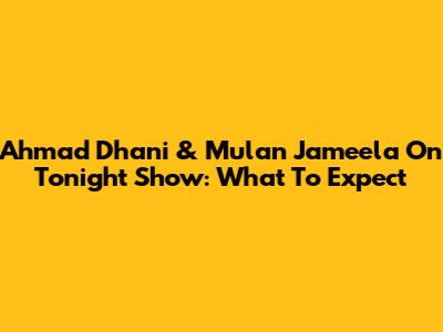 Ahmad Dhani & Mulan Jameela On Tonight Show: What To Expect