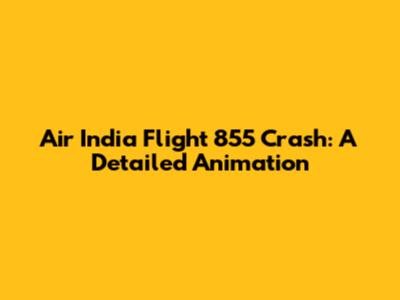 Air India Flight 855 Crash: A Detailed Animation