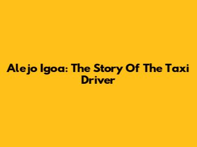 Alejo Igoa: The Story Of The Taxi Driver