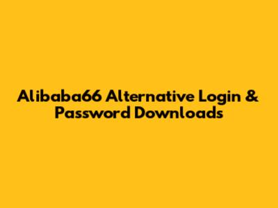 Alibaba66 Alternative Login & Password Downloads