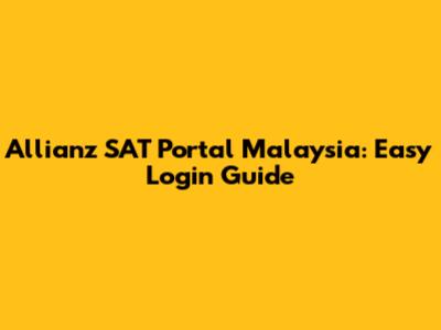 Allianz SAT Portal Malaysia: Easy Login Guide