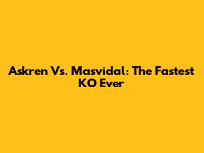 Askren Vs. Masvidal: The Fastest KO Ever