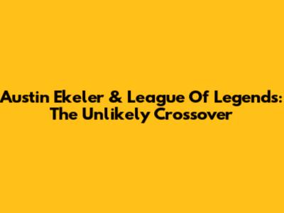 Austin Ekeler & League Of Legends: The Unlikely Crossover