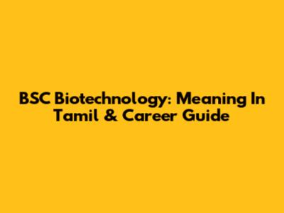 BSC Biotechnology: Meaning In Tamil & Career Guide