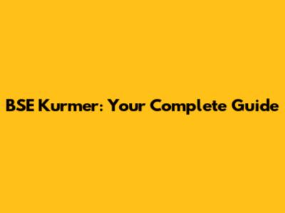 BSE Kurmer: Your Complete Guide