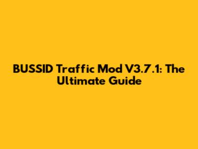 BUSSID Traffic Mod V3.7.1: The Ultimate Guide