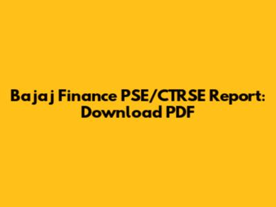 Bajaj Finance PSE/CTRSE Report: Download PDF