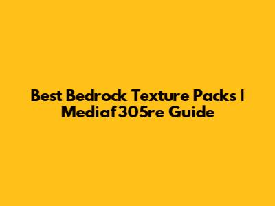 Best Bedrock Texture Packs | Mediaf305re Guide
