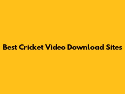 Best Cricket Video Download Sites