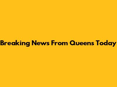 Breaking News From Queens Today