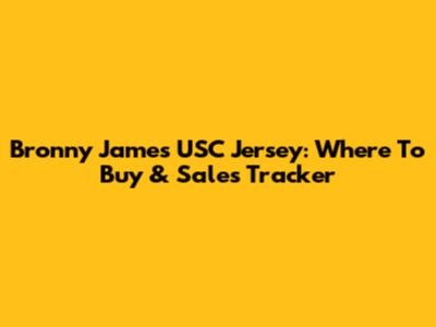 Bronny James USC Jersey: Where To Buy & Sales Tracker