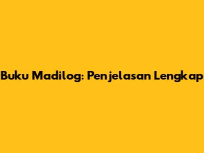 Buku Madilog: Penjelasan Lengkap