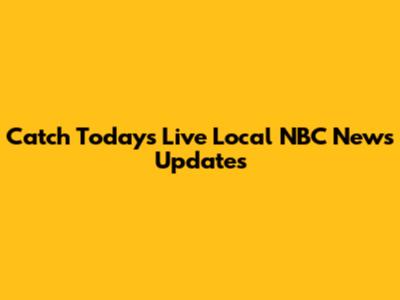 Catch Today's Live Local NBC News Updates