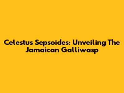 Celestus Sepsoides: Unveiling The Jamaican Galliwasp