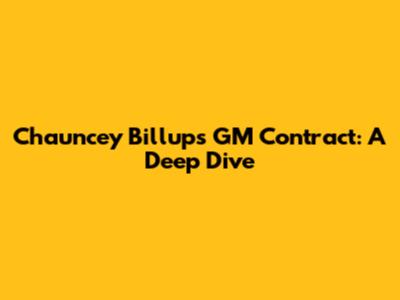 Chauncey Billups' GM Contract: A Deep Dive
