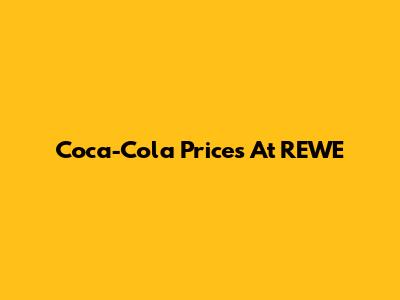 Coca-Cola Prices At REWE