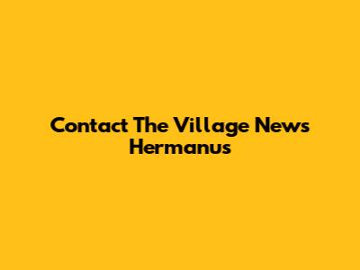Contact The Village News Hermanus