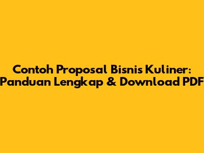 Contoh Proposal Bisnis Kuliner: Panduan Lengkap & Download PDF