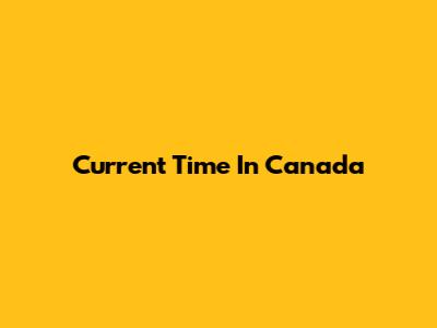 Current Time In Canada