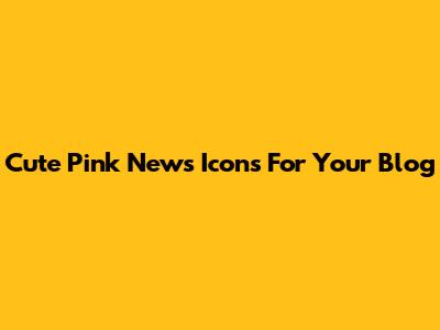 Cute Pink News Icons For Your Blog