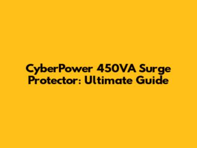 CyberPower 450VA Surge Protector: Ultimate Guide