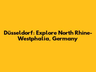Düsseldorf: Explore North Rhine-Westphalia, Germany