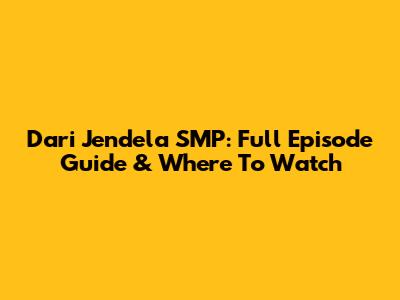 Dari Jendela SMP: Full Episode Guide & Where To Watch
