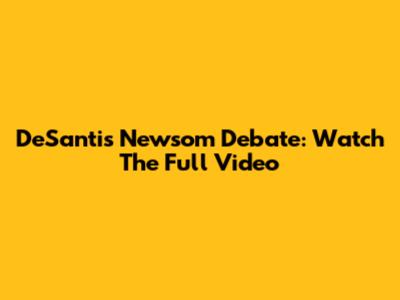 DeSantis Newsom Debate: Watch The Full Video