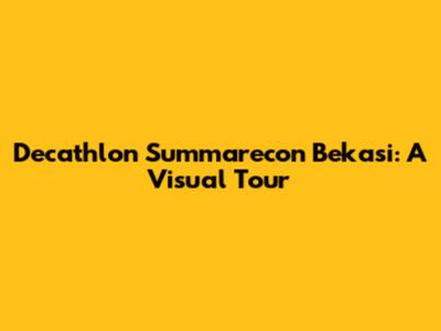 Decathlon Summarecon Bekasi: A Visual Tour