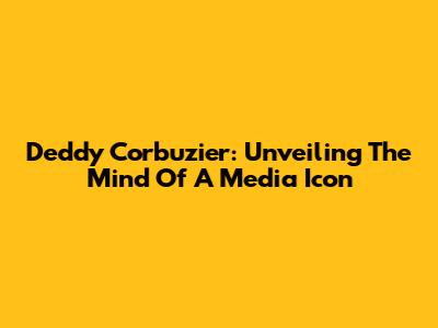 Deddy Corbuzier: Unveiling The Mind Of A Media Icon