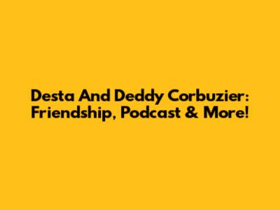 Desta And Deddy Corbuzier: Friendship, Podcast & More!