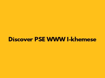 Discover PSE WWW I-khemese