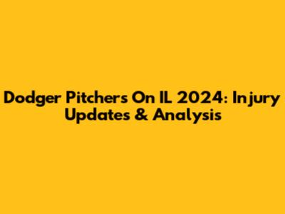 Dodger Pitchers On IL 2024: Injury Updates & Analysis