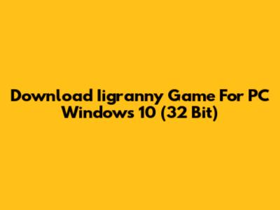 Download Iigranny Game For PC Windows 10 (32 Bit)