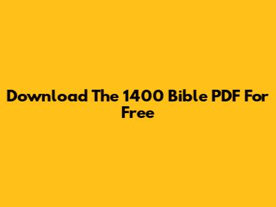 Download The 1400 Bible PDF For Free