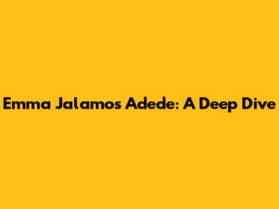 Emma Jalamo's "Adede": A Deep Dive