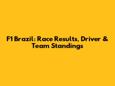 F1 Brazil: Race Results, Driver & Team Standings