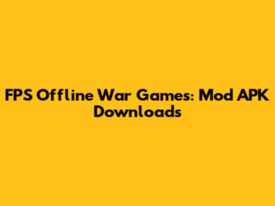 FPS Offline War Games: Mod APK Downloads