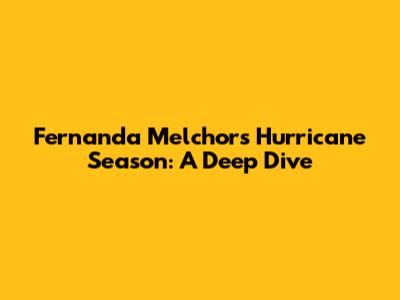 Fernanda Melchor's 'Hurricane Season': A Deep Dive