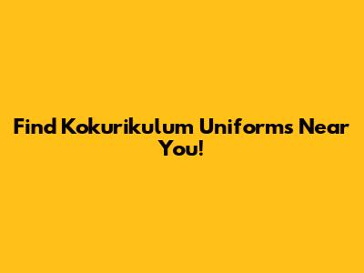 Find Kokurikulum Uniforms Near You!