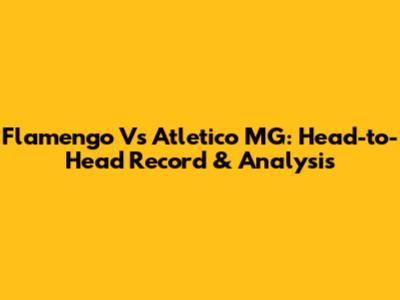 Flamengo Vs Atletico MG: Head-to-Head Record & Analysis