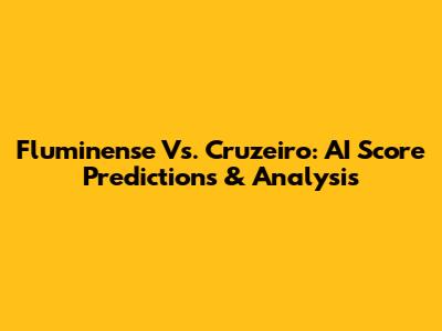 Fluminense Vs. Cruzeiro: AI Score Predictions & Analysis